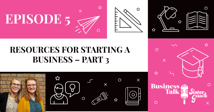 Read more about the article Episode 5: Resources for Starting a Business – Part 3