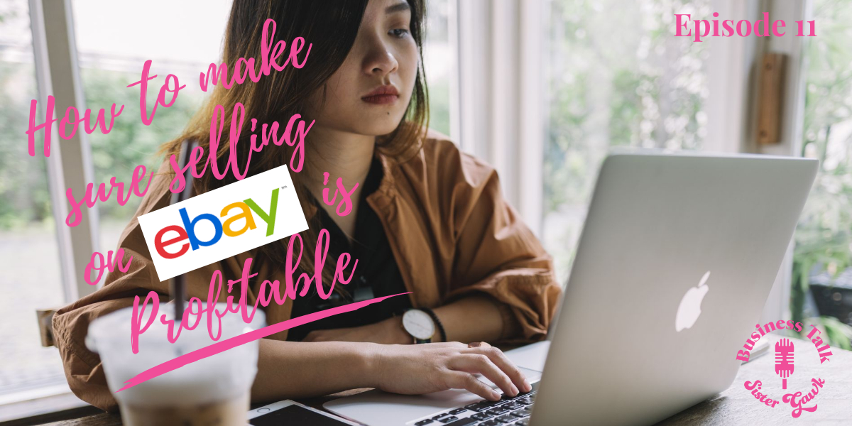 Read more about the article Episode 11: How to Make Sure Selling on eBay is Profitable