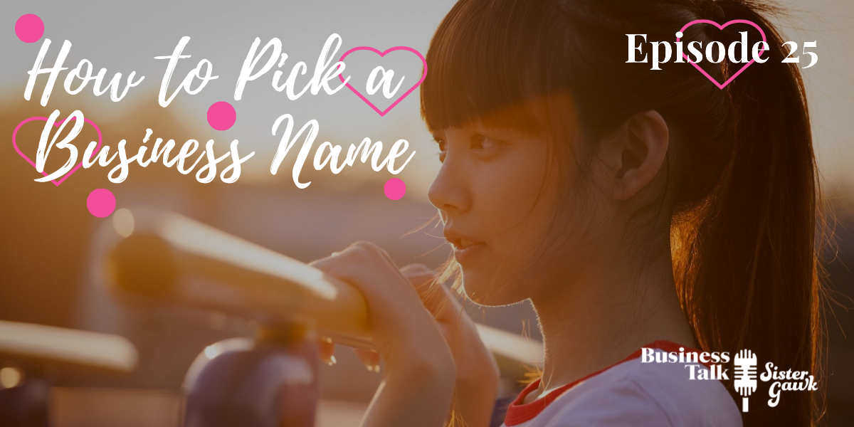 Read more about the article #25: How to Pick A Business Name