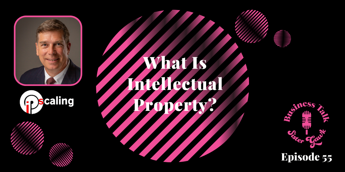 You are currently viewing #55: What is Intellectual Property?