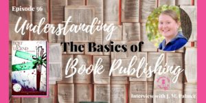 Read more about the article #56: Understanding the Basics of Book Publishing