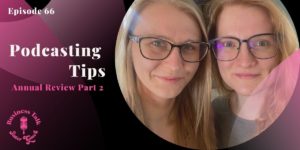 Read more about the article #66: Podcasting Tips Annual Review – Part 2