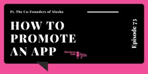 #73: How to Promote an App