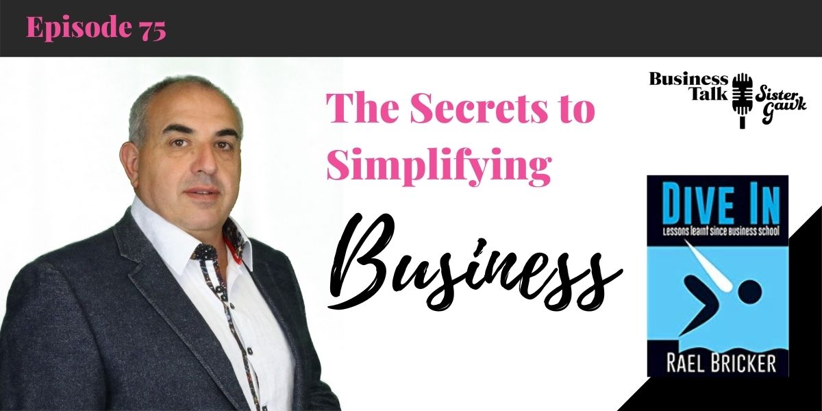 You are currently viewing #75: The Secrets to Simplifying Business