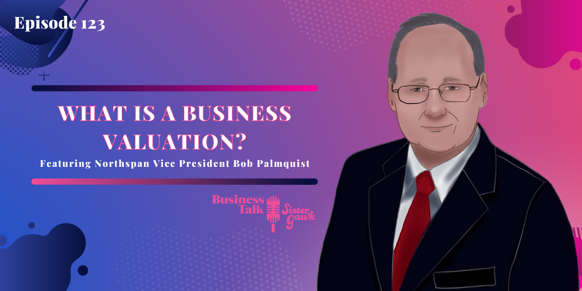 You are currently viewing #123: What is a Business Valuation? – Part 2
