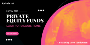 Read more about the article How Do Private Equity Funds Look for Acquisitions?