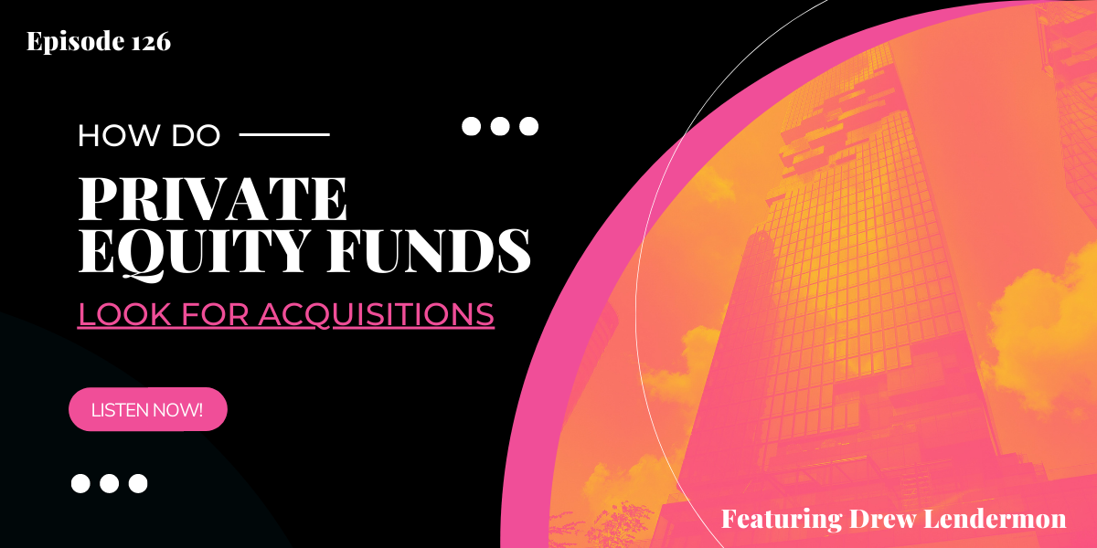 How Do Private Equity Funds Look for Acquisitions?