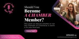 Read more about the article #131: Should You Join The Chamber of Commerce