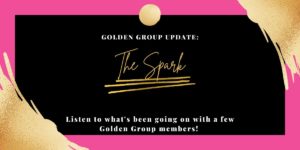 Read more about the article Golden Group Update: The Spark