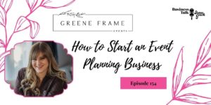 #154: How to Start an Event Planning Business – Replay