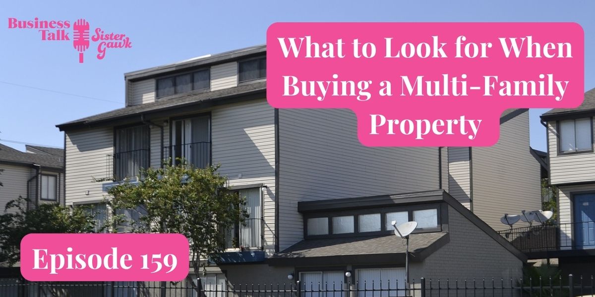 #159: What to Look for When Buying a Multi-Family Property