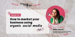 Read more about the article #166: P1 – How to Market Your Business Using Organic Social Media