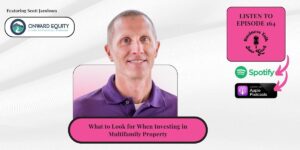 Read more about the article #164: What to Look for When Investing in Multifamily Housing