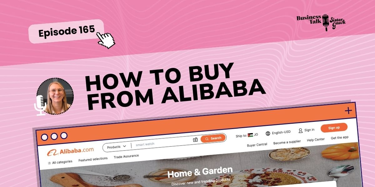 You are currently viewing #165: How to Buy from Alibaba