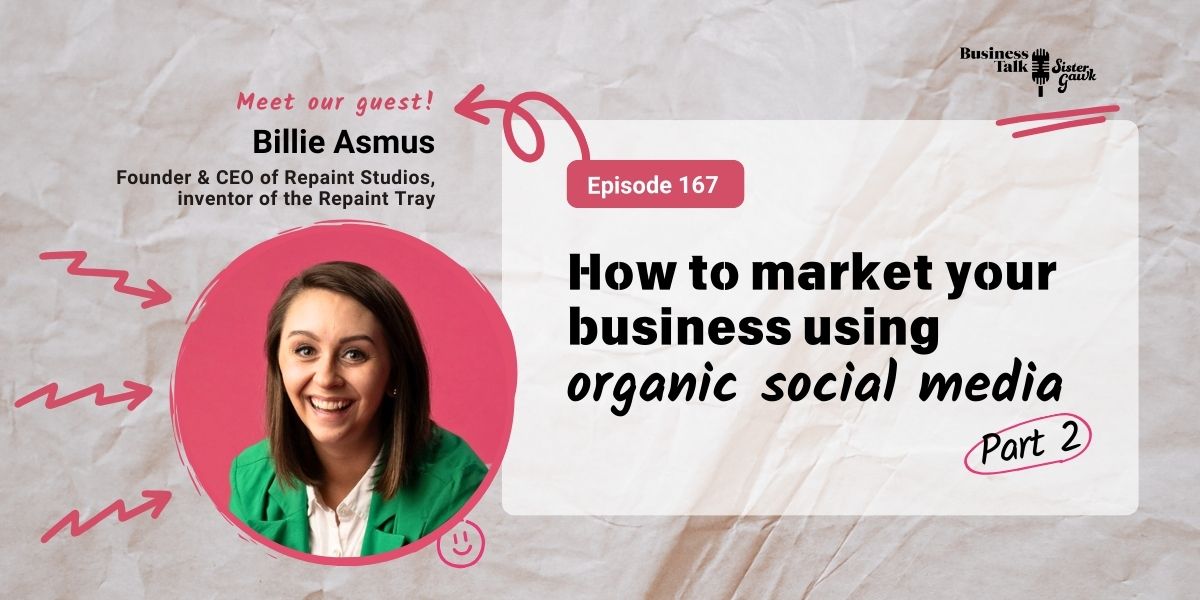 You are currently viewing #167: P2 – How to Market Your Business Using Organic Social Media