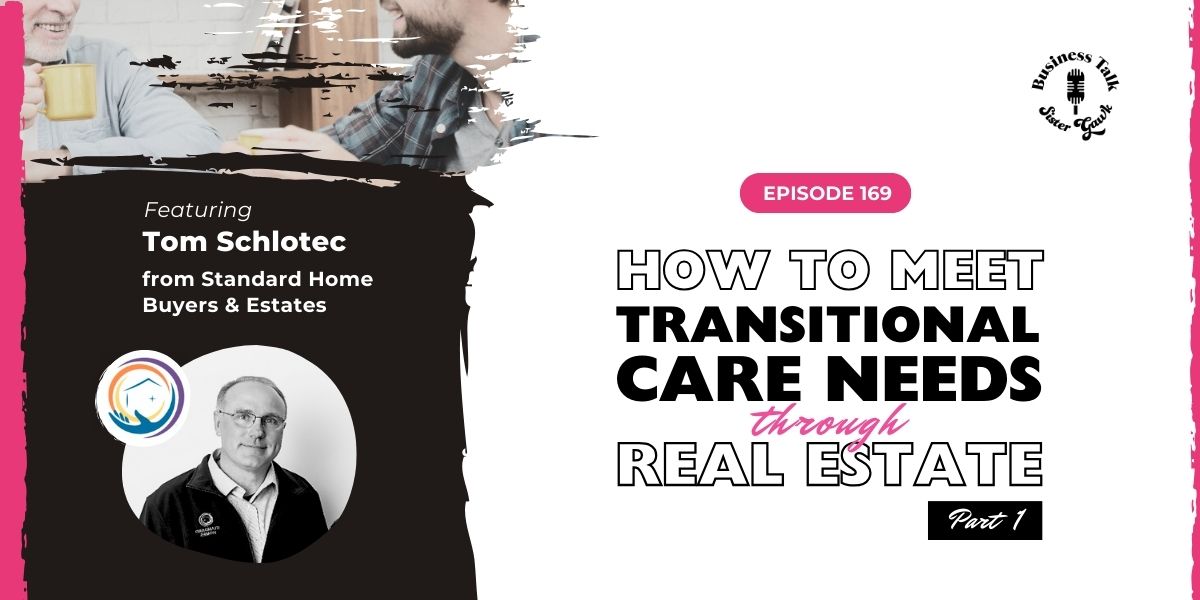 You are currently viewing #169: P1: How to Meet Transitional Care Needs Through Real Estate