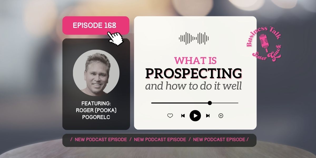 You are currently viewing #168: What is Prospecting & How to Do it Well